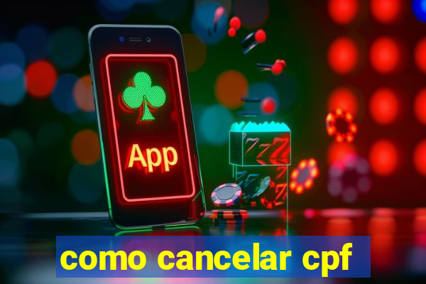 como cancelar cpf